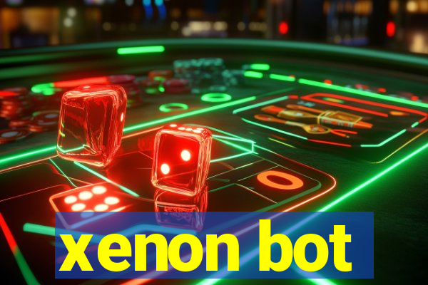 xenon bot